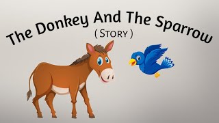 the donkey and the sparrow | Moral Story in English l story l animals