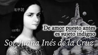 Al que ingrato me deja, busco amante; de Sor Juana Inés de la Cruz | Poesía en castellano