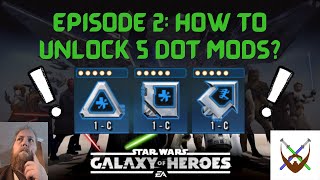 Episode 2: How to unlock 5 dot mods?