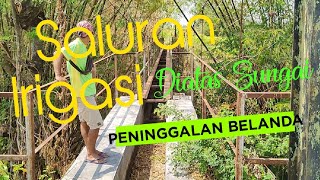 Saluran Irigasi Peninggalan Jaman Belanda berada di atas Sungai #sejarah #belanda#arsitektur#explore