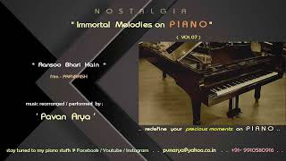 Aansoo Bhari Hain | Piano by " PAVAN ARYA " | "IMMORTAL Melodies on Piano - Vol 07" | Cover |