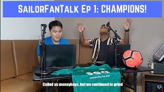 SailorFanTalk Episode 1: Champions Edition!