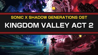 Kingdom Valley - Act 2 / Sonic x Shadow Generations OST