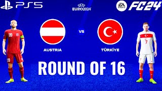 FC 24 - Austria vs Turkey - EURO 2024 Round Of 16 Matchday | PS5™ [4K60]