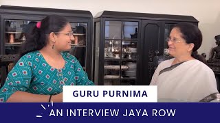 Celebrating Guru Purnima: An Interview with Jaya Row