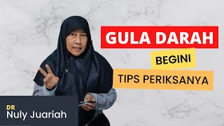 Cara Cek Gula Darah - Tips Sebelum Kontrol | dr. Nuly