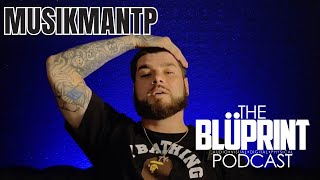 musikmanTP - Full Interview on the Bluprint Podcast