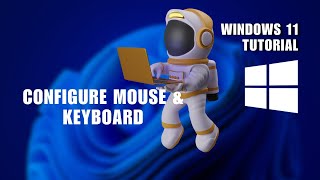 How to Configure Mouse & Keyboard on Narator | Windows 11