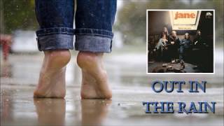 Jane  - Out in the Rain