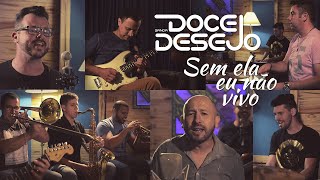 Banda Doce Desejo - Sem ela eu não Vivo - LANÇAMENTO 2019