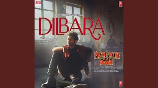 Dilbara (From "Pati Patni Aur Woh")