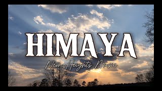 HIMAYA (Lyrics) - New Heights with MJ Flores TV