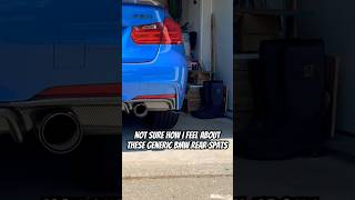 BMW F30 E90 rear bumper diffuser lip spats! I think you get what you pay for..