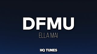 Ella Mai - DFMU (Audio/Lyrics) 🎵 | don't f me up don't let me down