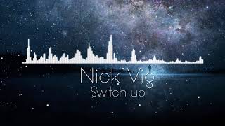 Nick Vig - Switch Up