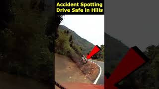 Accident Spotting - Drive  Safe in Hills