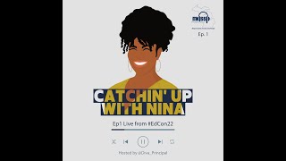 Catchin' Up with Nina - Live from #EdCon22