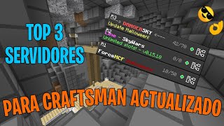 Top 3 servers para craftsman actualizado | IP en la descripcion