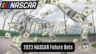 Best NASCAR Futures Bets for the 2023 NASCAR Season