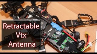 Retractable VTX Antenna for FPV - Cheap DIY mod