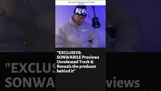 SONWABILE Previews Unreleased Track & Reveals the producer behind it"