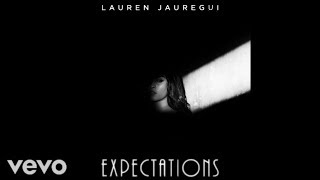 Lauren Jauregui - Expectations (Official Audio)