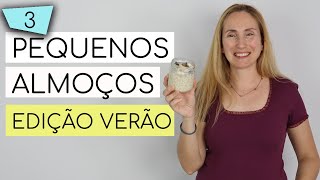 3 Pequenos-Almoços para o Verão 😎