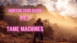 Horizon Zero Dawn PT.7 Tame Machines