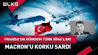 Fransa'yı Türk SİHA'ları Korkusu Sardı #haber