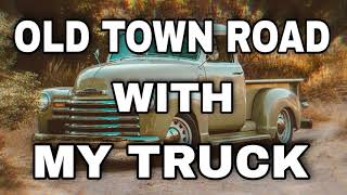 🎵 MY TRUCK 🎵 (OLD TOWN ROAD REMIX)