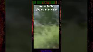 impactante figura en el cielo #terror #miedo #fantasmas #susto #paranormal #espíritus # #demonios