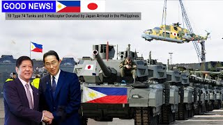 Philippines Surprised by the Arrival of 10 Type 74 Tanks and 1 Helicopter Donated by the Japanese