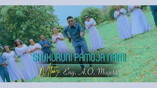 SHUKURUNI PAMOJA NAMI (Official Video)- By Kwaya ya Mt. Augustino Nkuhungu Dodoma.