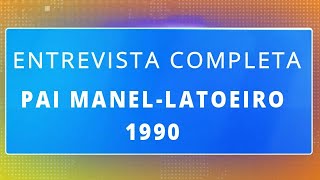 VT ENTREVISTA COMPLETA PAI MANEL 1990