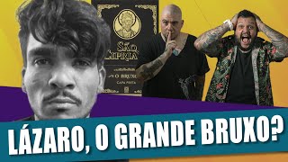 LÁZARO BARBOSA - APENAS PSICOPATA OU O GRANDE BRUXO?