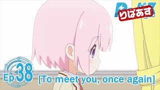 [Eng Sub] Rebasu Ep #38 - To meet you, once again