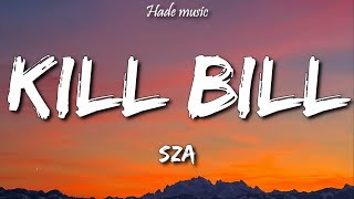 SZA - Kill Bill (Lyrics)