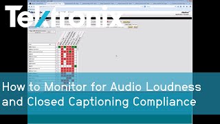 How to Monitor for Audio Loudness and Closed Captioning Compliance | Tektronix