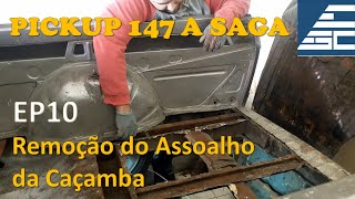 Pintura do Cofre e Remoção do Assoalho da Caçamba - Pick-UP 147 a Saga - Ep10