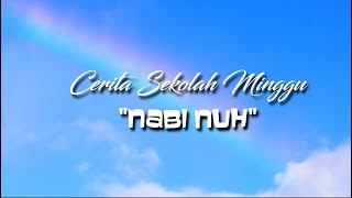 Cerita Sekolah Minggu - NABI NUH