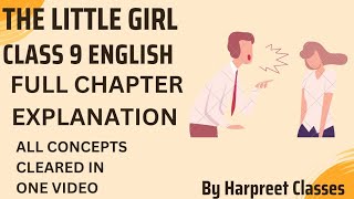 Class 9th English (Beehive) The little girl full chapter explanation by @HarpreetKaur-xj4dx