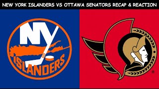 New York Islanders vs Ottawa Senators Recap & Reaction