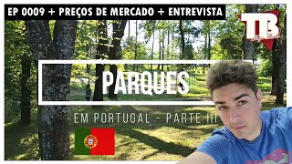 Preços, cidadania europeia e mais áreas públicas - Parques III 🇵🇹 | Ep. 0009 #TiagoBorbaBR