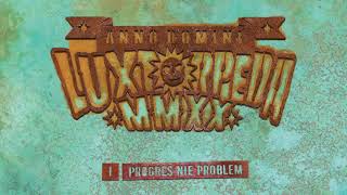 LUXTORPEDA "PROGRES NIE PROBLEM" A.D. MMXX