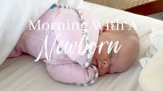 Morning with my Newborn