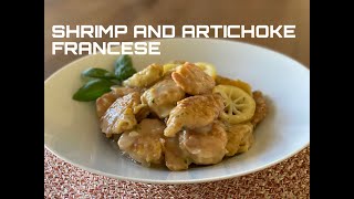 SHRIMP AND ARTICHOKE FRANCESE.....in a luxurious wine and lemon sauce!