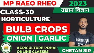 Class-30 | Bulb crops | Onion & Garlic | MP RAEO | RHEO | SADO | ATM | BTM | By Chetan Sir