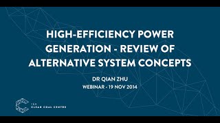 High-efficiency power generation - review of alternative system concepts | IEACCC Webinars