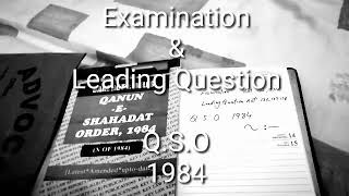 Examination & Leading Question Q.s.o 1984 lecture By Advocate obaid