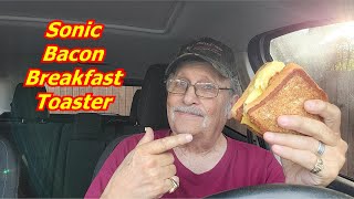 Sonic Bacon BREAKFAST TOASTER® Taste Test Rating and Review